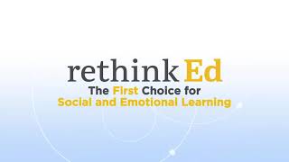 Introducing Rethink Ed Social and Emotional Learning