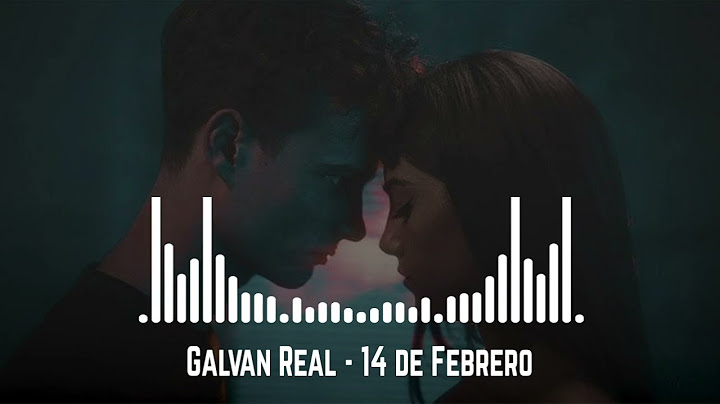 Galvan Real - 14 de Febrero