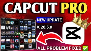 Capcut New Version 20.5.0✅ | Capcut Pro 20.5.0 New Update | CapCut Export & No Internet Problem Fix