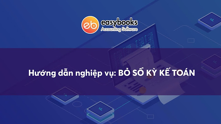 Cách khóa sổ kế toán trong phần mềm misa năm 2024