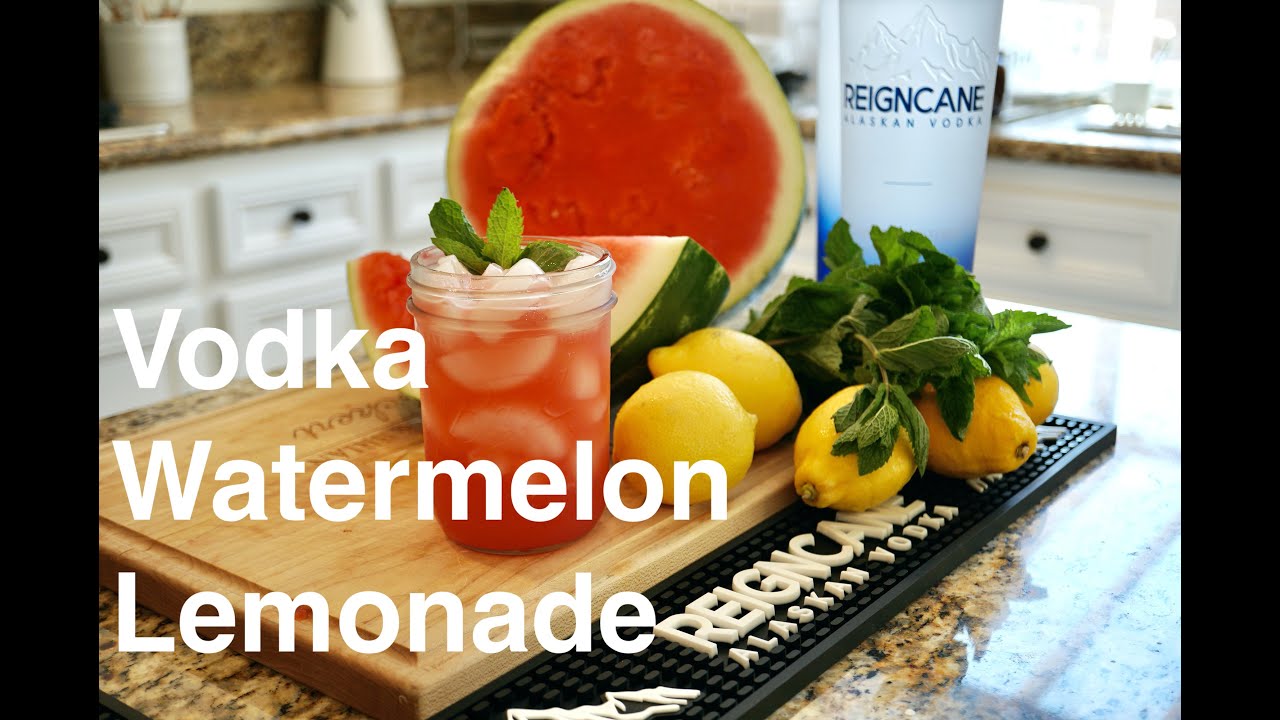 Vodka Watermelon Lemonade Reigncane Vodka YouTube