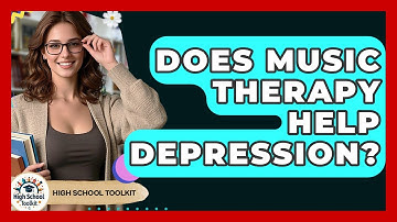 Does Music Therapy Help Depression? - High School Toolkit