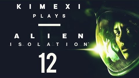Apollo Core - Alien Isolation [Part12]