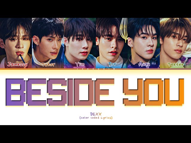 DEXX Beside You Lyrics (Color Coded) [Thai/Rom/Eng]