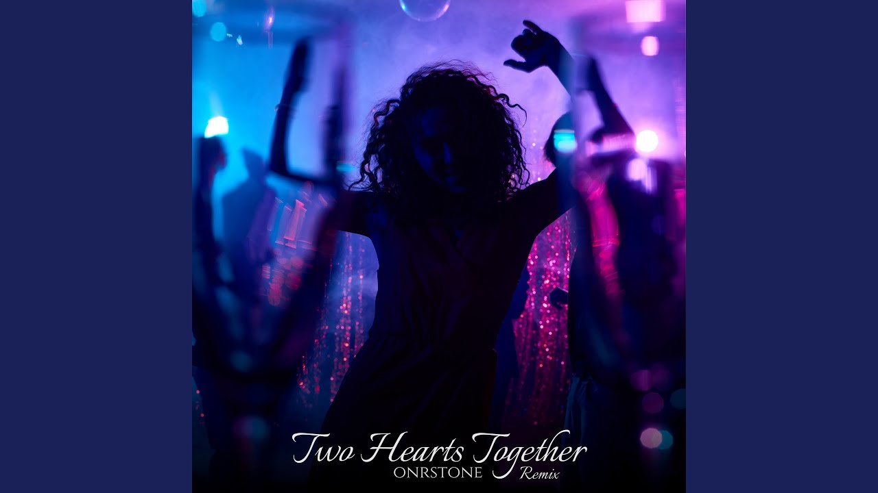 Two Hearts Together (Remix)