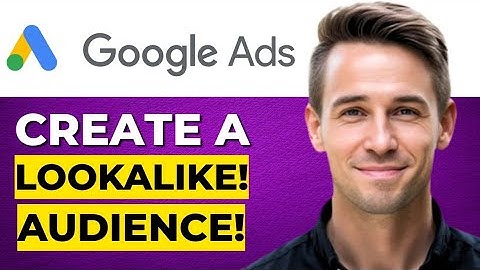 Een lookalike-doelgroep creëren in Google Ads (volledige gids voor 2025)