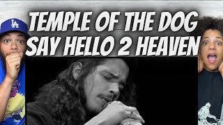 MY GOODNESS!| FIRST TIME HEARING Temple Of The Dog -  Say Hello 2 Heaven REACTION