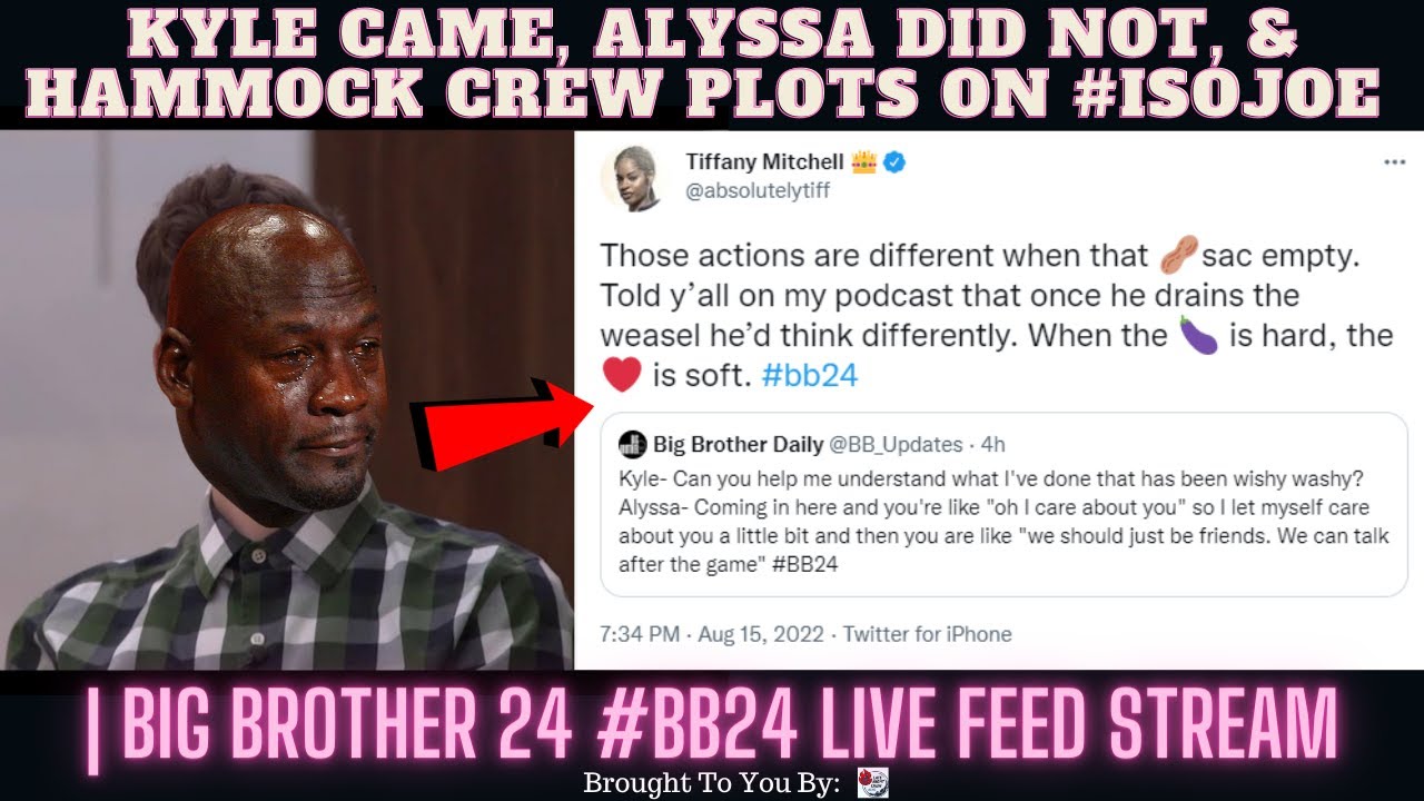 Kyle Came, Alyssa Did Not, & Hammock Crew Plots On #IsoJoe | Big Brother 24 #BB24 Live Feed Stream