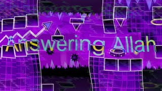 “Answering Allah” by ArtsiBurn [ SHOWCASE ] | Geometry Dash