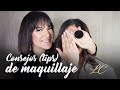 Consejos (Tips) de Maquillaje by Laura Cardenes
