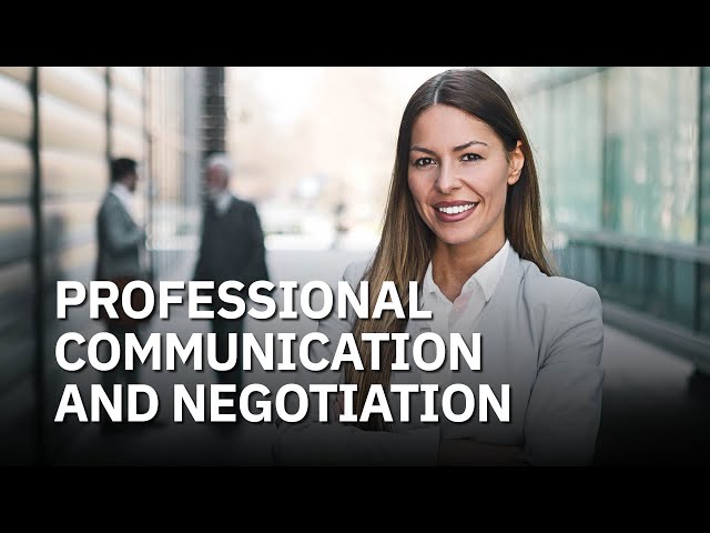 Watch Professional Communication and Negotiation on YouTube.