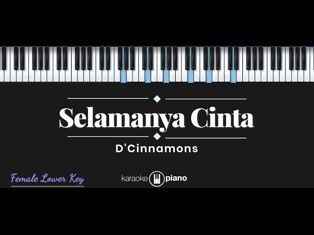 Selamanya Cinta - D'Cinnamons / Yana Yulio (KARAOKE PIANO - FEMALE LOWER KEY) class=