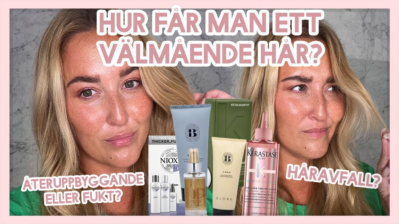 HUR FÅR MAN ETT VÄLMÅENDE HÅR?