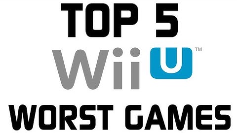 MY TOP 5 WORST Wii U GAMES!