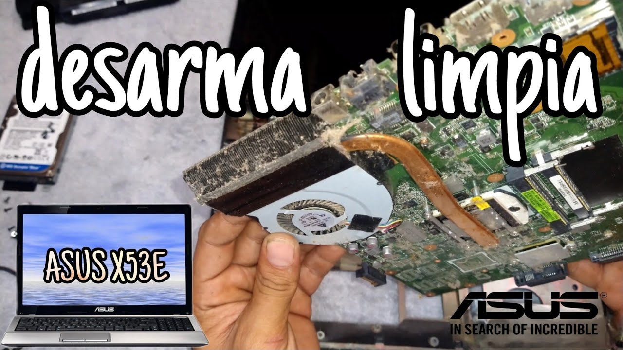 Cómo desarmar, desmontar y limpiar laptop ASUS X53E - YouTube