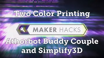 Two Color 3d Prints on the Athorbot Buddy Couple 3d printer using Simplify 3D