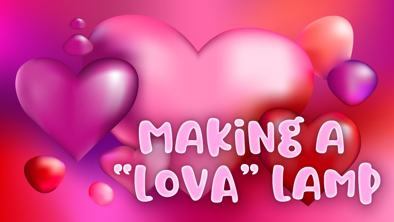 Making a "Lova" Lamp