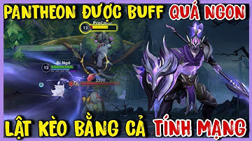 TỐC CHIẾN : Pantheon 1 Mình Chống Mafia Lật Kèo Kinh Điển Sau Khi Được Buff