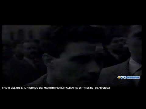 I MOTI DEL 1953: IL RICORDO DEI MARTIRI PER L'ITALIANITA' DI TRIESTE | 05/11/2022