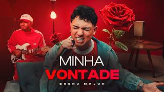 BRENO MAJOR - MINHA VONTADE | VÍDEO OFICIAL
