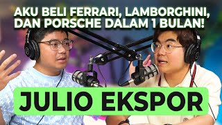 TARGETKU 200 MILIAR DALAM SEBULAN! - JULIO EKSPOR #MiliarderMuda