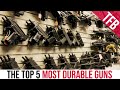 The Top 5 Most Durable Guns