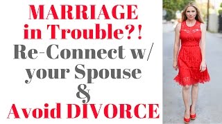 Avoid Divorce &amp; Reignite Love this Divorce Season