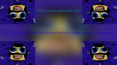 (GIFT FOR KC2021) (REQUESTES) Preview 2 KSC2021 in Wiggle Major Powers Extended 6