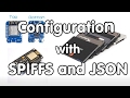 #121 SPIFFS and JSON to save configurations on an ESP8266