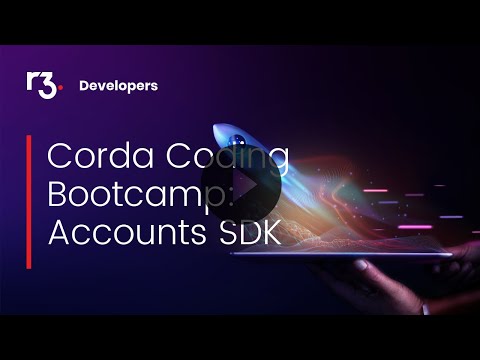 Corda Coding Bootcamp: Accounts SDK