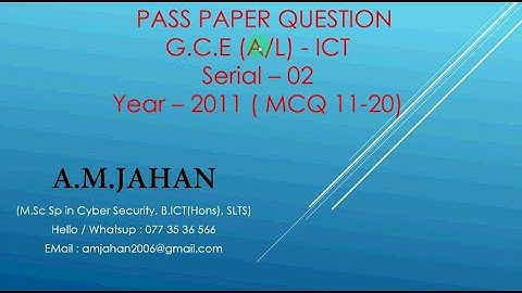 AL ICT 2011 Pass Paper - MCQs . A.M.JAHAN   Serial - 02