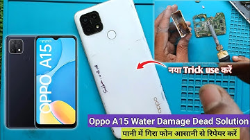 Oppo A15 Water Damage Dead Solution | Oppo A15 Dead Solution | Oppo A15 Not Charging