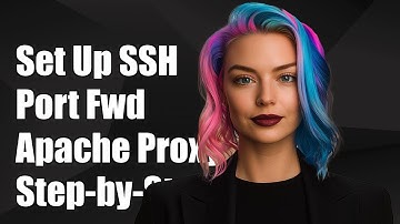 How to Set Up SSH Port Forwarding with Apache Reverse Proxy: A Step-by-Step Guide