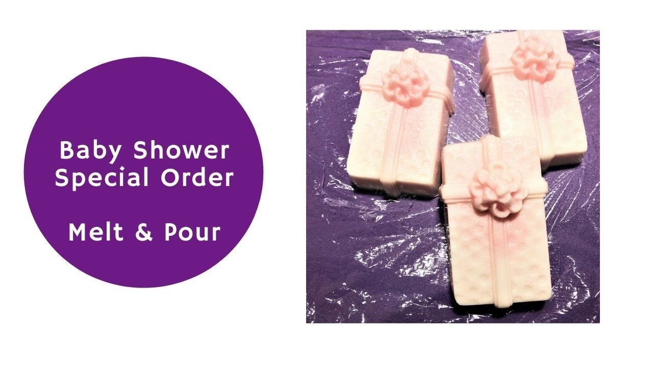 Baby Shower Special Order Melt & Pour Soap YouTube
