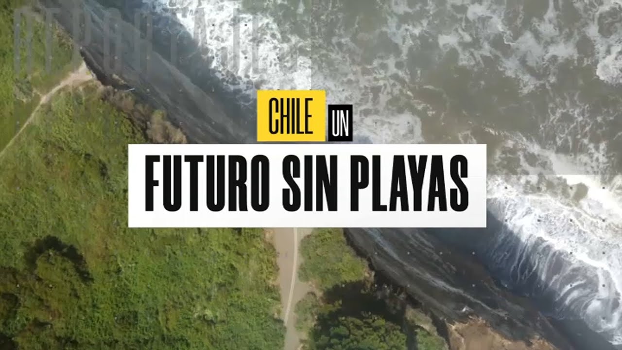 Reportaje | La preocupante situación de las playas en Chile que pueden desaparecer