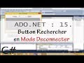 ADO.NET : 15. Button Rechercher en Mode Deconnecter C#