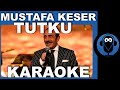 TUTKU AKLIMDA FİKRİMDE HEP SEN VARSIN MUSTAFA KESER Karaoke Sözleri COVER