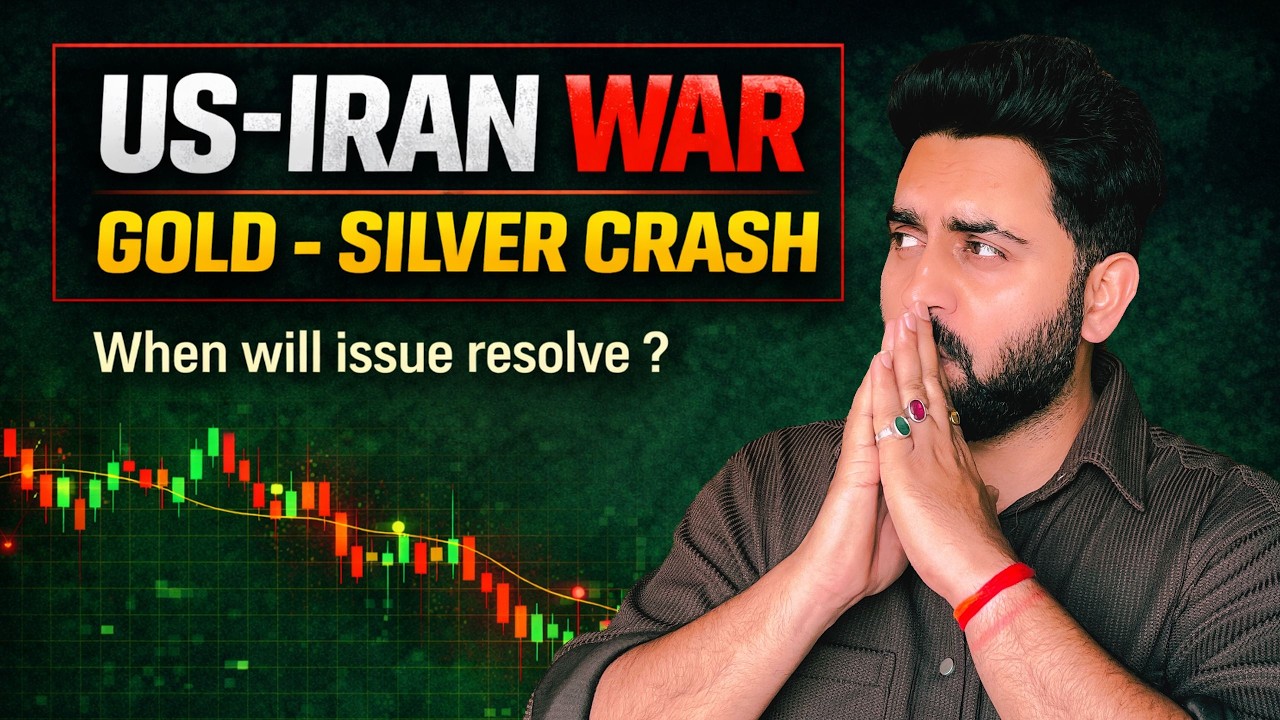 Iran - US War Impact I Why Global Market CRASHED with Gold Silver  ?