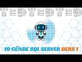 10 VİDEODA SQL SERVER DERS 1 : DATABASE MANTIĞI VE KURULUMU