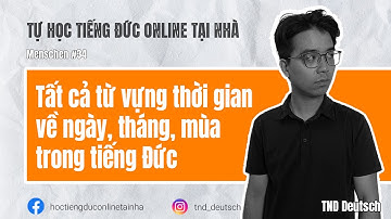 Menschen #34 - Tất cả từ vựng thời gian về ngày, tháng, mùa trong tiếng Đức | TND Deutsch