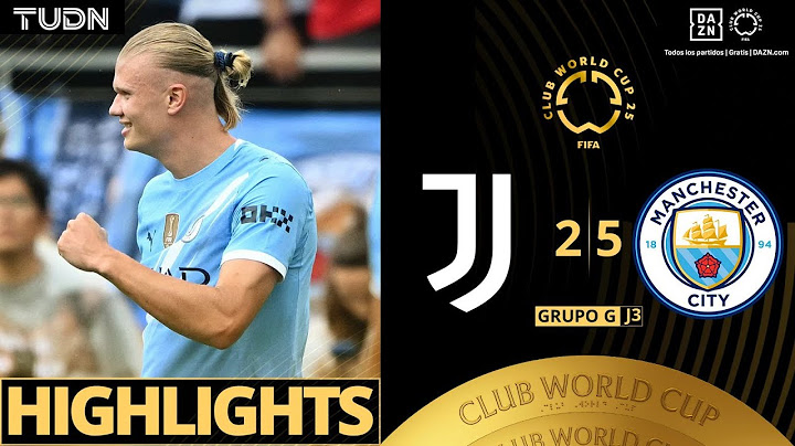 HIGHLIGHTS - Juventus 2-5 Manchester City | Mundial de Clubes de la FIFA-J3 2025 | TUDN