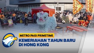 Kemeriahan Tahun Baru di Hong Kong - [Metro Pagi Primetime]