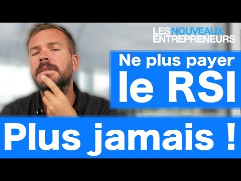 ??? Ne plus payer le RSI ? Voilà 4 solutions