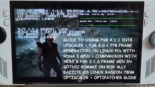 FSR 4.1.1 INT8 Upscaler + FSR 4.0.1 FP8 Frame Gen Setup Linux RDNA 3 GPUs + XeFG Comparison Rog Ally