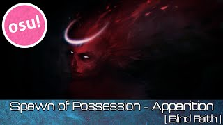 osu! - Spawn of Possession - Apparition [Blind Faith] - Played by Doomsday