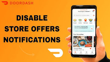 How To Disable Store Offers Notifications On Doordash App