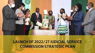 Launch of 2022/27 Judicial Service Commission strategic plan