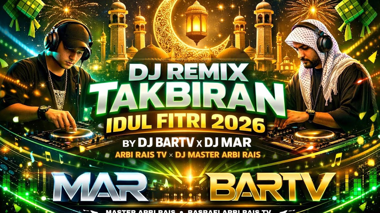 🔊 DJ TAKBIRAN 2026 FULL BASS PALING MERINDING | TAKBIR HARI RAYA IDUL FITRI 1447 H ✨ 