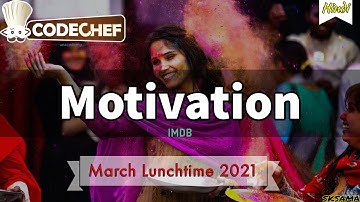 Motivation [IMDB] :  March Lunchtime 2021 Division 3 | Hindi Video Editorial