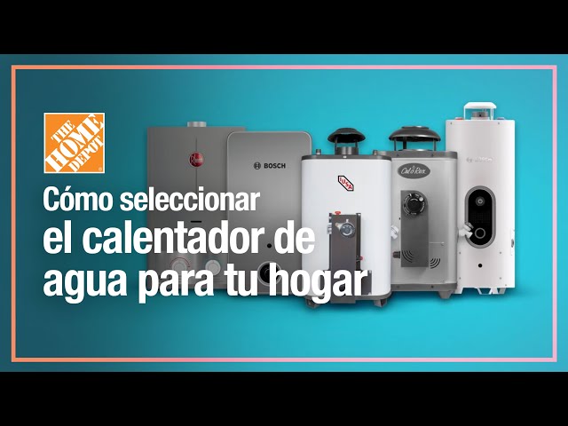 Características de los mejores calentadores de agua – The Home Depot Blog